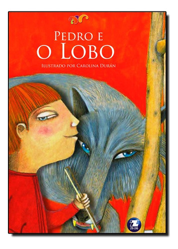 Pedro E O Lobo: Pedro E O Lobo, De Carolina Duran., Vol. Não Aplica. Vr Editora, Capa Mole Em Português