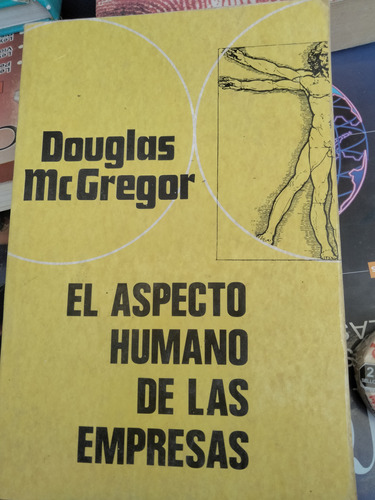 El Aspecto Humano De Las Empresas.   Douglas Mc.gregor. G3