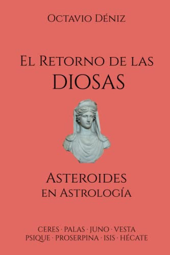 Libro : El Retorno De Las Diosas. Asteroides En Astrologia 