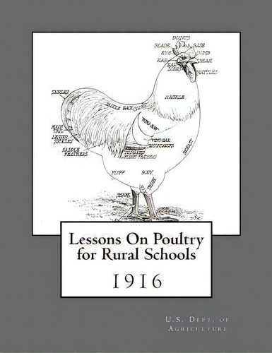 Lessons On Poultry For Rural Schools, De U S Dept Of Agriculture. Editorial Createspace Independent Publishing Platform, Tapa Blanda En Inglés