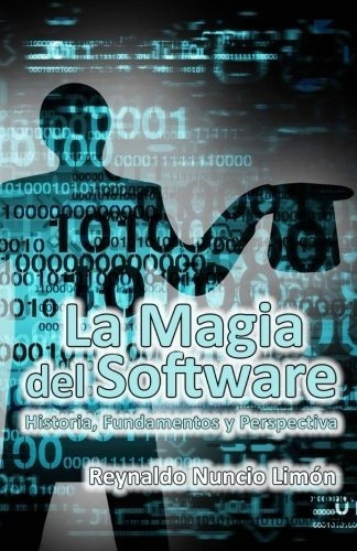 Libro : La Magia Del Software Historia, Fundamentos Y...