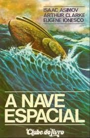 A Nave Espacial De Isaac Asimov, Arthur C. Clarke & Eugen... (Usado)