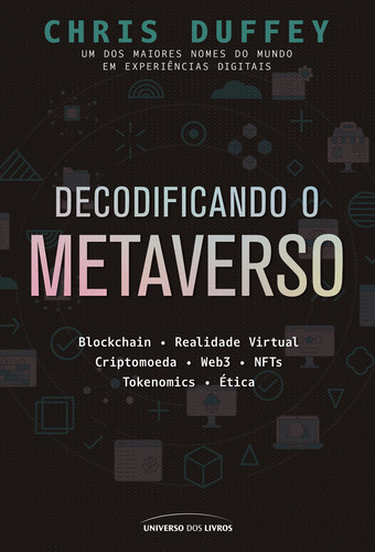 Decodificando O Metaverso, De Chris Duffey. Editora Universo Dos Livros, Capa Mole, Edição 1 Em Português, 2023