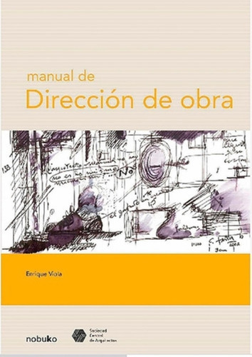 Manual De La Dirección De Obra Enrique Viola