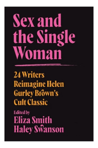 Sex And The Single Woman - Eliza Smith, Haley Swanson. Ebs