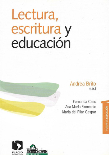 Lectura, Escritura Y Educacion, De Andrea Brito. Editorial Homosapiens En Español