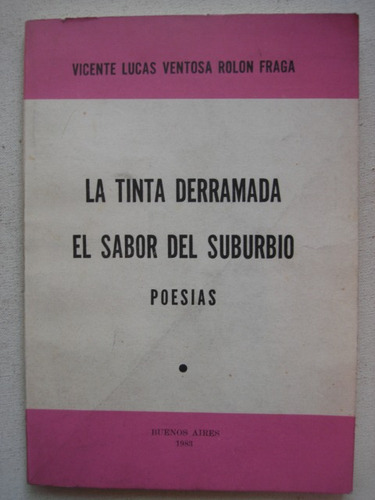 La Tinta Derramada El Sabor Del Suburbio Vicente Rolon Fraga