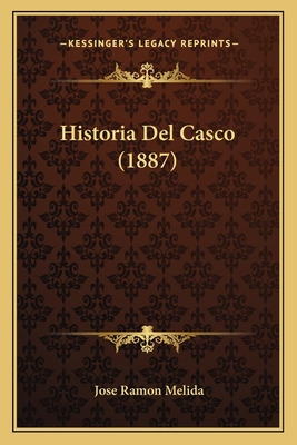 Libro Historia Del Casco (1887) - Melida, Jose Ramon