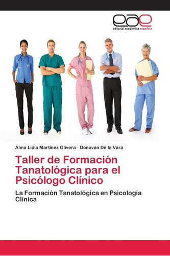 Libro:taller De Formación Tanatológica Para El Psicólogo Clí