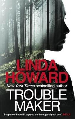 Troublemaker - Linda Howard