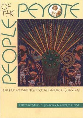 Libro People Of The Peyote : Huichol Indian History, Reli...