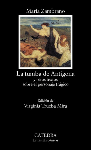 Tumba De Antigona,la Lh - Zambrano, María