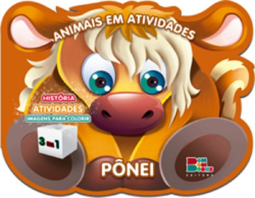 Animais Em Atividades: Ponei, De Nikhila Kilambi. Editora Bombom Books Em Português