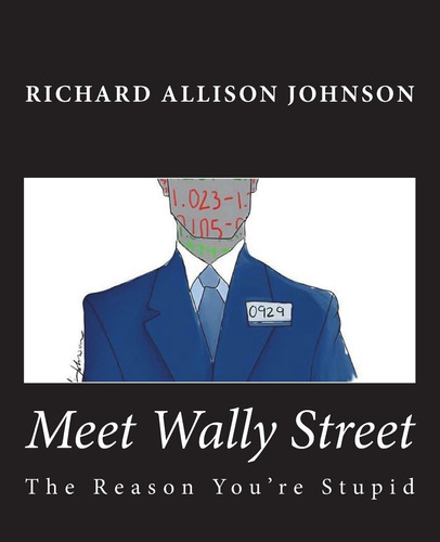 Libro Meet Wally Street: The Reason Youøre Stupid En Ingles