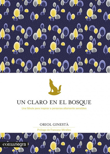 Un Claro En El Bosque, De Oriol Ginesta. Editorial Comanegra, Tapa Blanda En Español, 2021