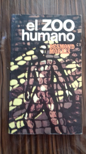 El Zoo Humano Libro De Desmond Morris