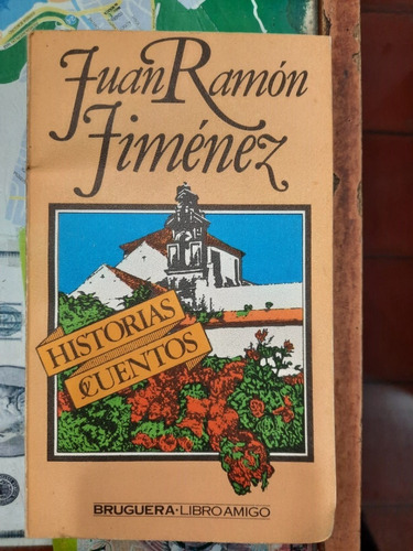 Historias Cuentos De Juan Ramón Jiménez 1ra. Edición 1979 