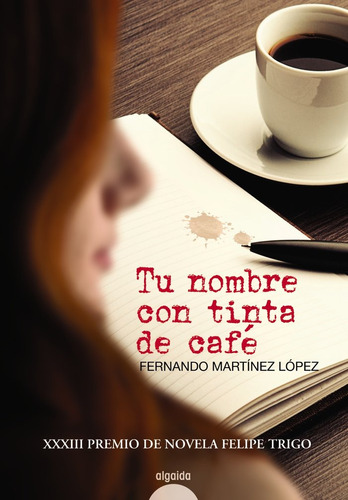 Tu Nombre Con Tinta De Cafe - Martinez Lopez,fernando