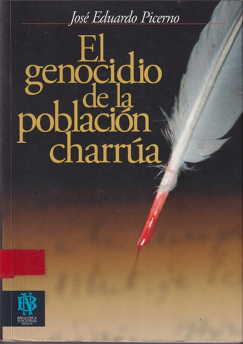 El Genocidio De La Poblacion Charrua Jose Eduardo Picerno 