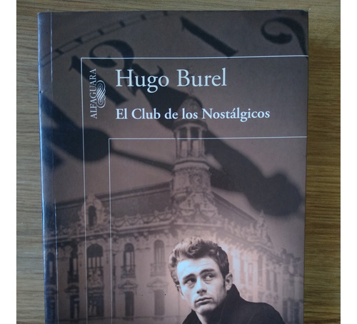 El Club De Los Nostálgicos De Hugo Burel