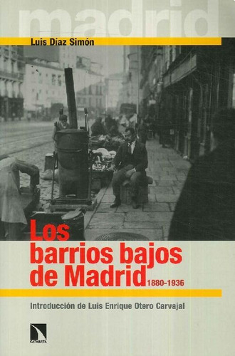 Libro Los Barrios Bajos De Madrid 1880-1936 De Luis Enrique