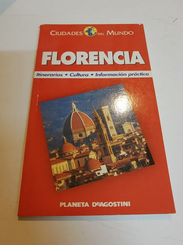 Florencia - Itinerarios Culltura Informacion Practica 