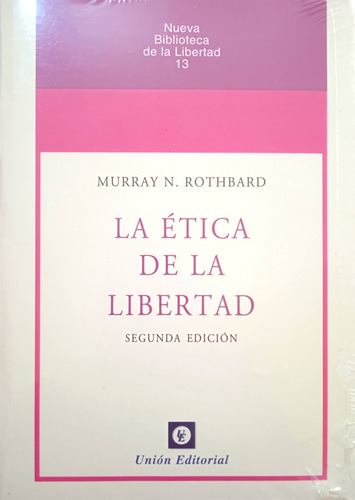 La Ética De La Libertad (nuevo) / Murray Rothbard 