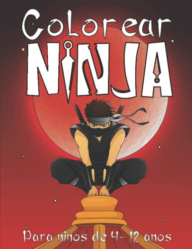 Colorear Ninja: Libro De Colorear De Ninja Para Niños | 50 I