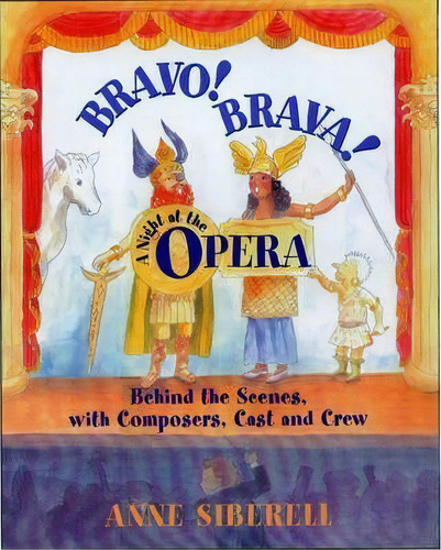 Bravo! Brava! A Night At The Opera : Behind The Scenes, De Anne Siberell. Editorial Oxford University Press Inc, Tapa Dura En Inglés