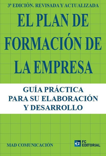 El Plan De Formación De La Empresa, De Comunicación Mad. Editorial Fundación Confemetal, Tapa Blanda En Español, 2019