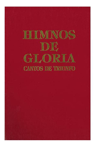 Himnos de Gloria Y Triunfo Con Musica, de Vida. Editorial Vida Publishers, tapa dura en español