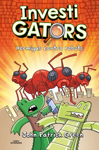 Investigators 4 - Hormigas Contra Robots - Green, John Pa