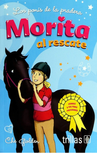 Morita Al Rescate Serie Los Ponis De La Pradera, De Golden, Che., Vol. 1. Editorial Trillas, Tapa Blanda En Español, 2017