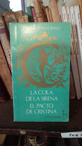 Nalé Roxlo La Cola De La Sirena El Pacto De Cristina