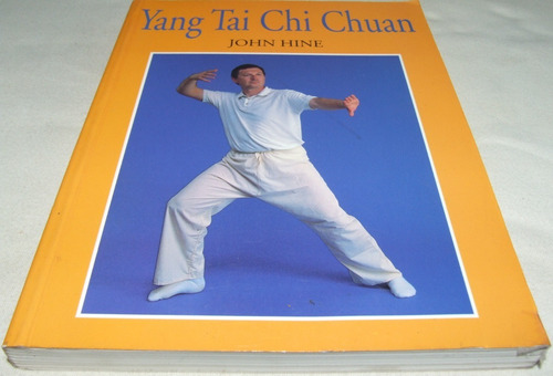 Yang Tai Chi Chuan. Hine. Libro Artes Marciales