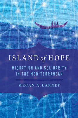 Libro Island Of Hope: Migration And Solidarity In The Med...