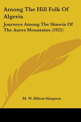 Libro Among The Hill Folk Of Algeria: Journeys Among The ...