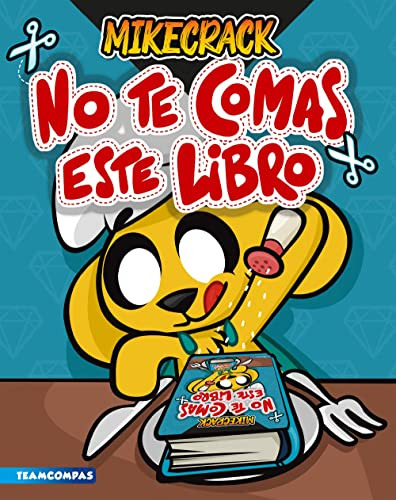 Book No Te Comas Este Libro (spanish Edition) - Mike