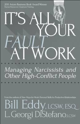 It's All Your Fault At Work! - Bill Eddy (paperback)