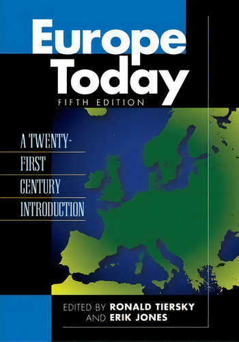 Europe Today, De Ronald Tiersky. Editorial Rowman Littlefield, Tapa Blanda En Inglés