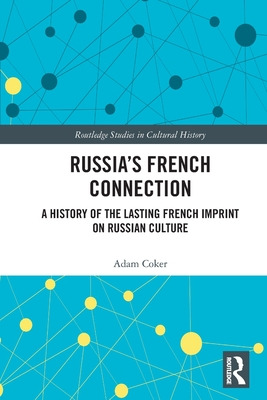 Libro Russia's French Connection: A History Of The Lastin...