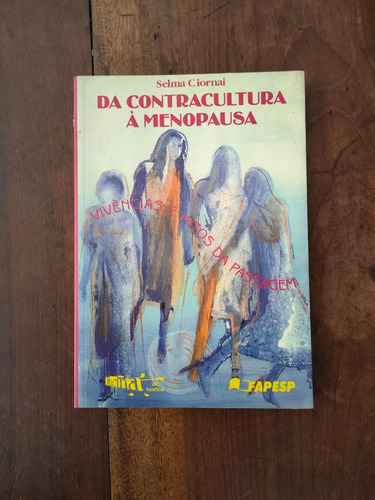 O233 - Da Contracultura A Menopausa - Selma Ciornai 