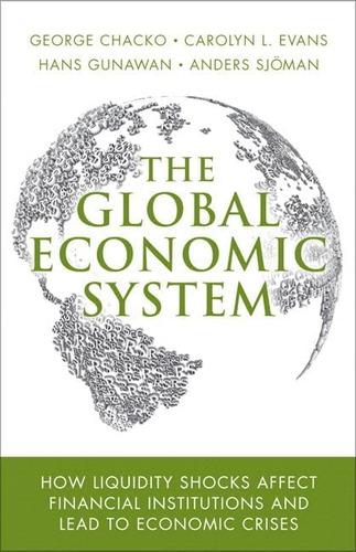 Libro: Global Economic System, The: How Liquidity Shocks And