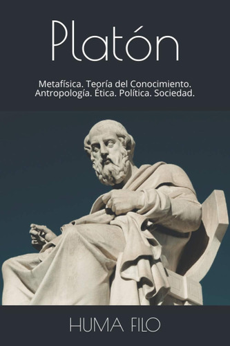 Libro: Platón: Metafísica. Teoría Del Conocimiento. Antropol