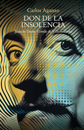 Livro Don De La Insolencia De Aganzo, Carlos Siruela