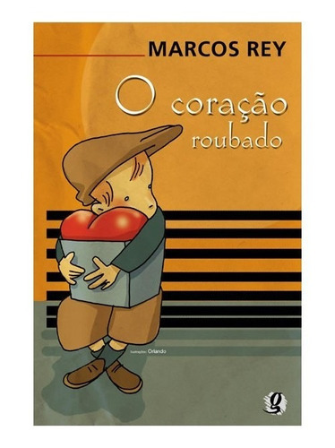 O Coração Roubado: O Coração Roubado, De Rey, Marcos. Editora Global, Capa Mole, Edição 4ª Em Português