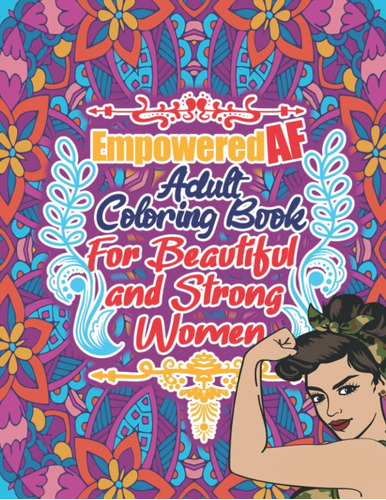 Libro: Empowered Af: Funny And Sassy Coloring Book Expressin