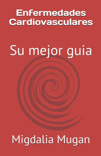 Libro: Enfermedades Cardiovasculares: Su Mejor Guia (spanish