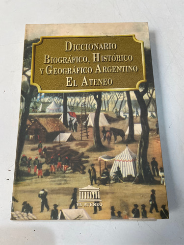Diccionario Biográfico Histórico Y Geográfico Argentino (Usado)