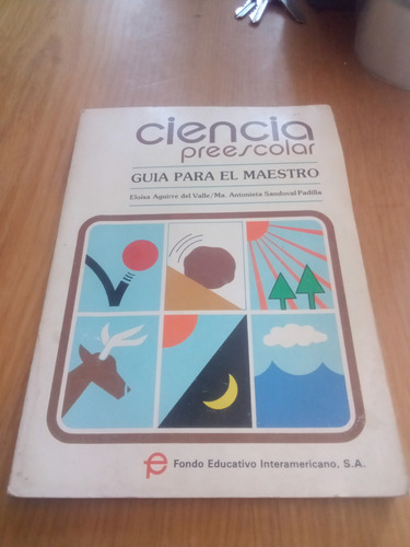 Ciencia Preescolar - Eloísa Aguirre / Ma. Antonieta Sandoval